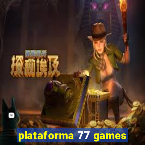 plataforma 77 games